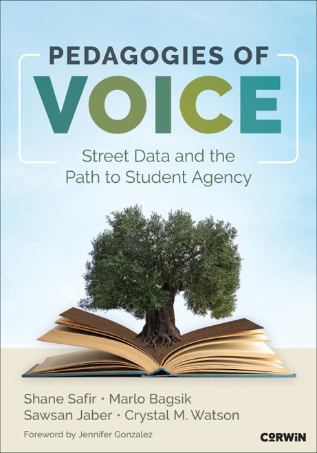 Pedagogies of Voice (Street Data and the Path to Student Agency) by Shane Safir, 9781071947746