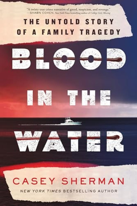 Blood in the Water (The Untold Story of a Family Tragedy) - 9781728298221 by Casey Sherman