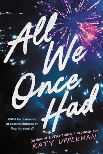 All We Once Had by Katy Upperman, 9781464217814