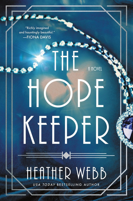 The Hope Keeper (A Novel) by Heather Webb, 9781464221545