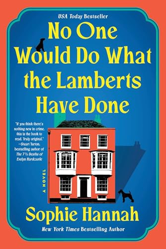 No One Would Do What the Lamberts Have Done (A Novel) - 9781464265129 by Sophie Hannah, 9781464265129