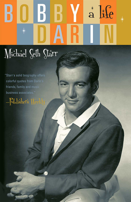 Bobby Darin (A Life) by Michael Seth Starr, 9781589795983