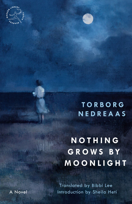 Nothing Grows by Moonlight (A Novel) by Torborg Nedreaas, Sheila Heti, 9798217155118