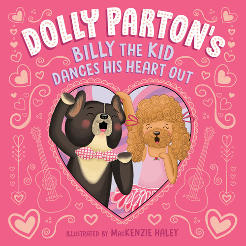 Dolly Parton's Billy the Kid Dances His Heart Out by Dolly Parton, MacKenzie Haley, Erica S. Perl, 9780593755020