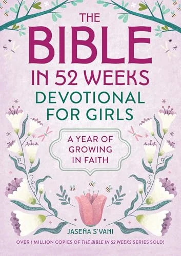 The Bible in 52 Weeks Devotional for Girls (A Year of Growing in Faith) by Jaseña S'vani, 9798897170111