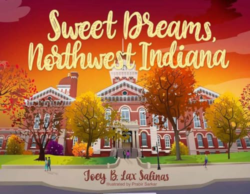 Sweet Dreams, Northwest Indiana by Joey B Lax Salinas, 9781467196116