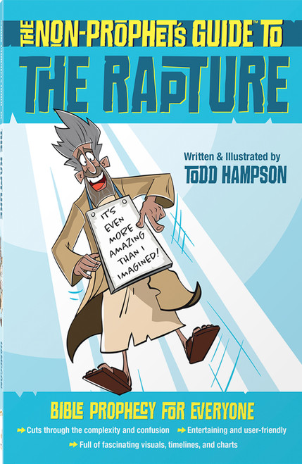 The Non-Prophet's Guide to the Rapture (Bible Prophecy for Everyone) by Todd  Hampson, 9780736983891