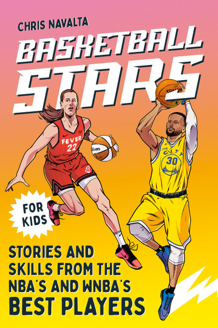 Basketball Stars (Stories and Skills from the NBA's and WNBA's Best Players) by Chris Navalta, Anderson Carman, 9798217151578