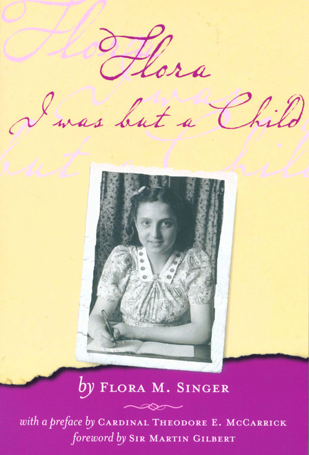 Flora (I Was But a Child) by Flora M. Singer, Martin Gilbert, 9780976073987