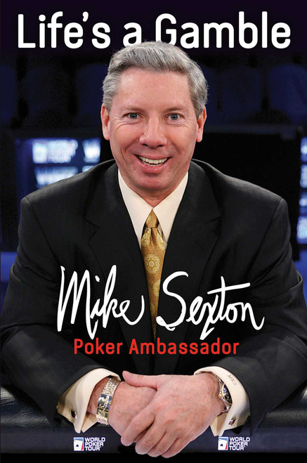 Life's a Gamble by Mike Sexton, 9781912862283
