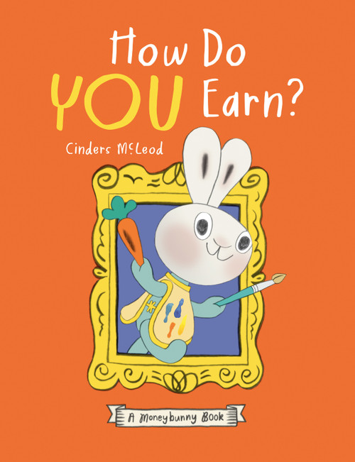 How Do You Earn? A Moneybunny Book by Cinders McLeod, Cinders McLeod, 9780593529669