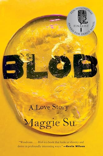 Blob (A Love Story) - 9780063358676 by Maggie Su