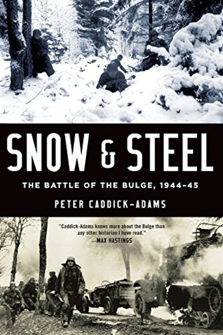 Snow and Steel (The Battle of the Bulge, 1944-45) - 9780190627799 - 9780190627799 by Peter Caddick-Adams, 9780190627799