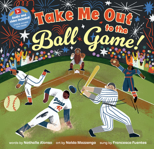 Take Me Out to the Ball Game! by Nathalie Alonso, Naida Mazzenga, Francesca Fuentes, 9798888593714