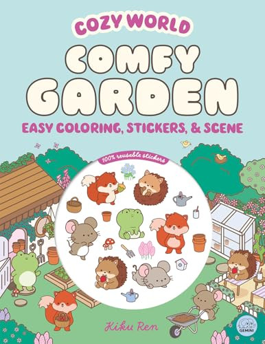 Cozy World Comfy Garden (Easy Coloring and Sticker Scene for Teens, Young Adults, and Adults) by Kiku Ren, Kiku Ren, 9781836161714