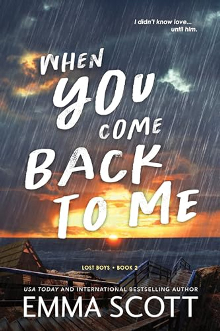When You Come Back to Me by Emma Scott, 9781464243370