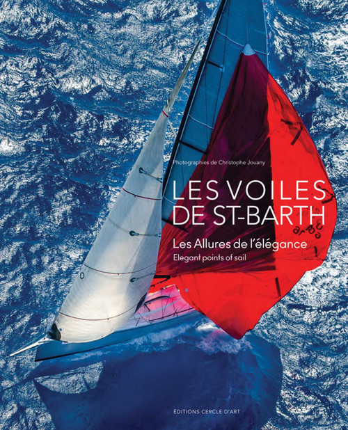 Les Voiles de Sant-Barth (Elegant Points of Sail) by Christophe Jouany, 9782702210376