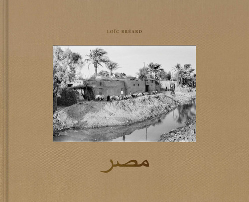 Egypt (In the Mirror of Timelessness) (Arabic Edition) by Loïc Bréard, Thomas Wülfing, Mohamed Higazy, 9783944721330