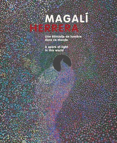 Magalí Herrera (A Spark of Light in this World) by Pascale Jeanneret, Céline Delavaux, Laure Cheynel, Sarah Lombardi, 9791254600092