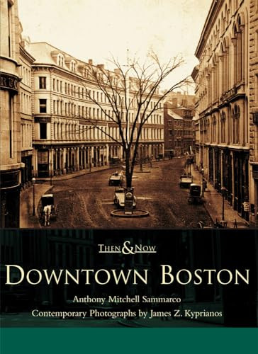 Downtown Boston by Anthony M. Sammarco, 9780738511245