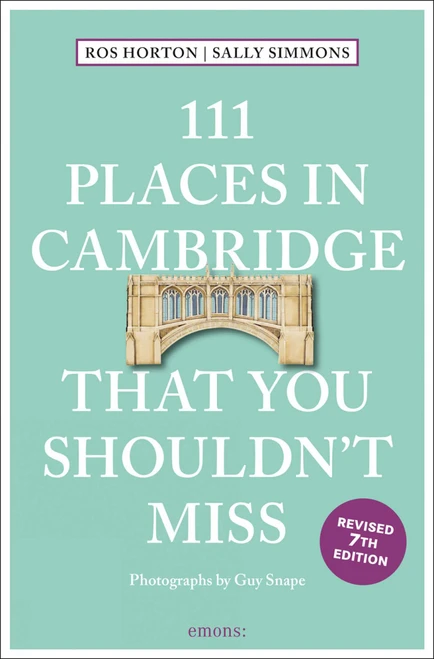 111 Places in Cambridge That You Shouldn't Miss (7th Edition) - 9783740823764 by Ros Horton, Sally Simmons, 9783740823764