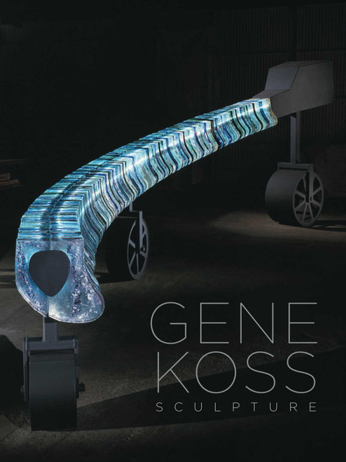 Gene Koss (Sculpture) by Tina Oldknow, James Yood, Erik Neil, Andrew Page, 9783897905542