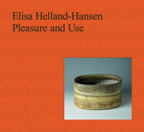 Elisa Helland-Hansen (Pleasure and Use) by Jorunn Veiteberg, Mary Barringer, Garth Clark, Nina Malterud, Elisa Helland-Hansen, 9783897907249