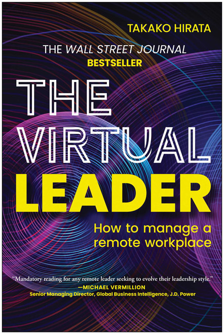 The Virtual Leader (How to Manage a Remote Workplace) by Takako Hirata, 9781637741245