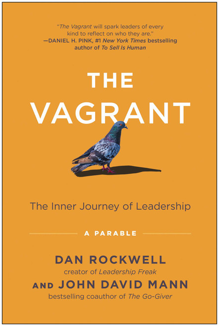 The Vagrant (The Inner Journey of Leadership: A Parable) by Dan Rockwell, John David Mann, 9781637743706
