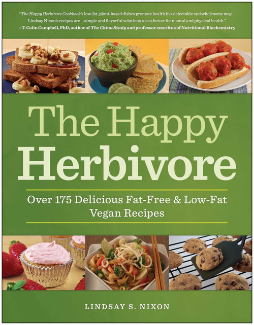 The Happy Herbivore Cookbook (Over 175 Delicious Fat-Free and Low-Fat Vegan Recipes) by Lindsay S. Nixon, 9781935618126