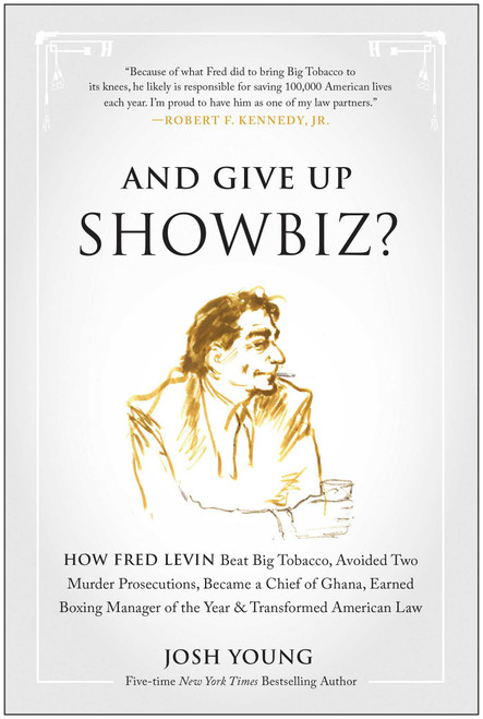 And Give Up Showbiz? by Josh Young, 9781940363189