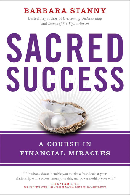 Sacred Success (A Course in Financial Miracles) by Barbara Stanny, 9781946885128