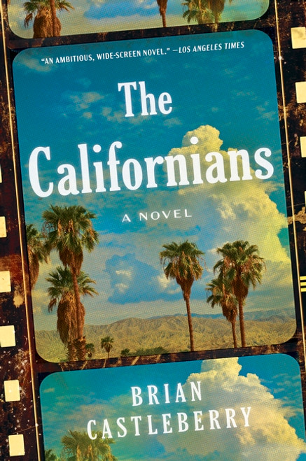 The Californians (A Novel) - 9780063213340 by Brian Castleberry