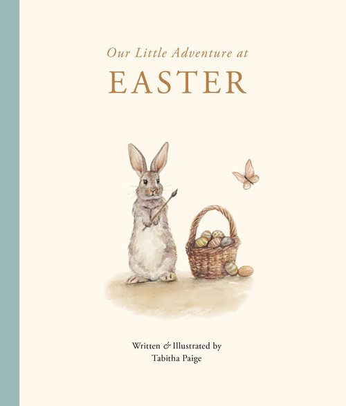 Our Little Adventure at Easter (An Easter Book for Babies and Toddlers Featuring Lessons on Sacrifice, Love, and Forgiveness) by Tabitha Paige, Paige Tate & Co., 9781963183603