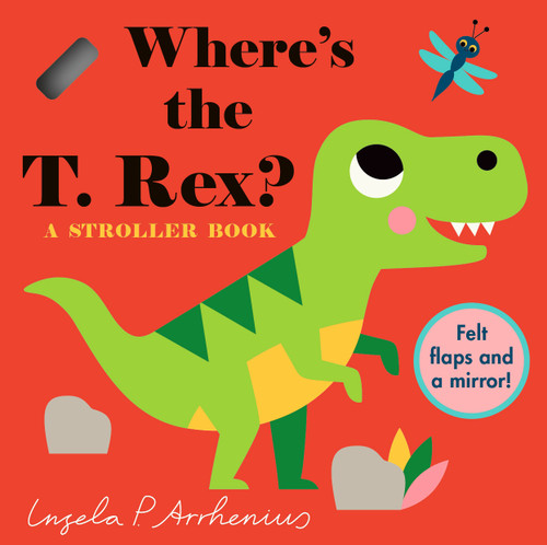 Where's the T. Rex?: A Stroller Book (Miniature Edition) by Ingela P Arrhenius, 9781536247770