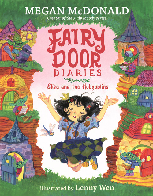 Fairy Door Diaries: Eliza and the Hobgoblins - 9781536251791 by Megan McDonald, Lenny Wen, 9781536251791