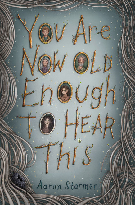 You Are Now Old Enough to Hear This by Aaron Starmer, 9780593751091