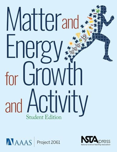 Matter and Energy for Growth and Activity: Teacher Edition (Student Edition) by AAAS, Project 2061, 9781681406862