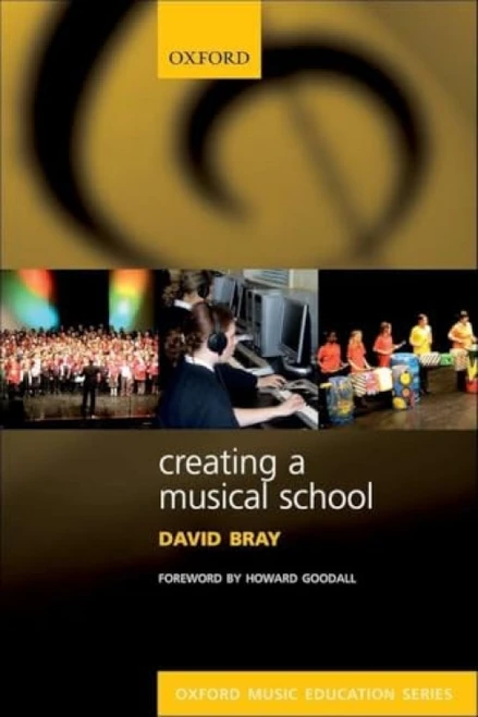 Creating a Musical School by David Bray, 9780193355880