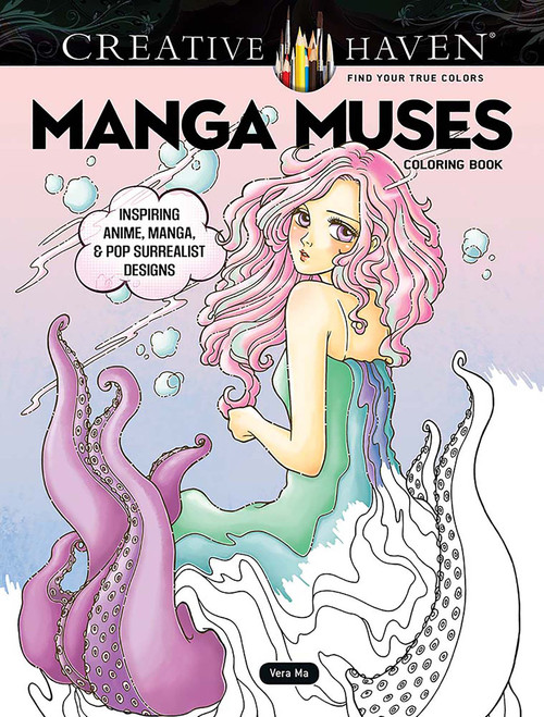 Creative Haven Manga Muses Coloring Book (Inspiring Anime, Manga, & Pop Surrealist Designs) by Vera Ma, 9780486851228