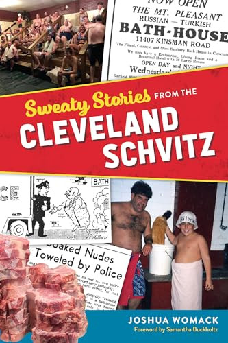 Sweaty Stories from the Cleveland Schvitz by Joshua Womack, 9781467159142