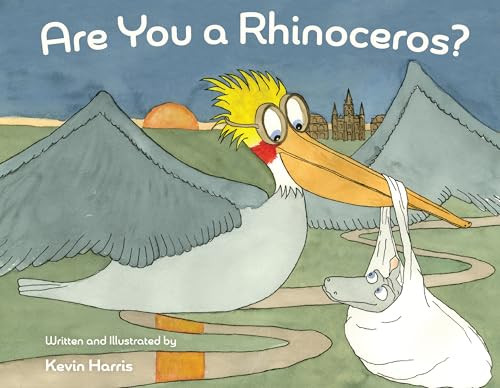 Are You a Rhinoceros? by Kevin Harris, 9781455628612