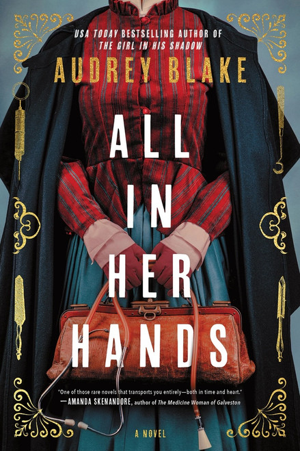 All in Her Hands (A Novel) by Audrey Blake, 9781464220241