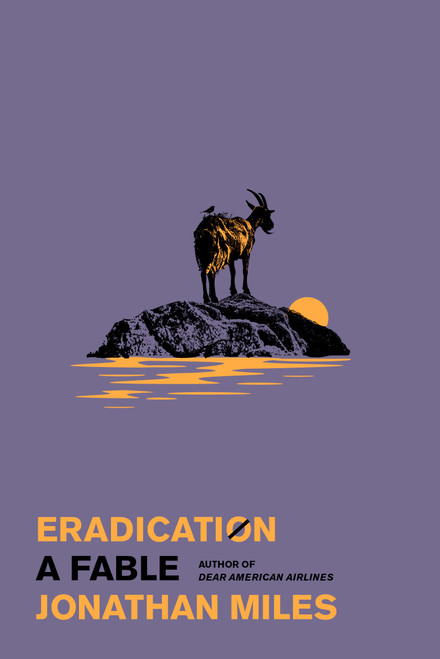 Eradication (A Fable) by Jonathan Miles, 9780385551915