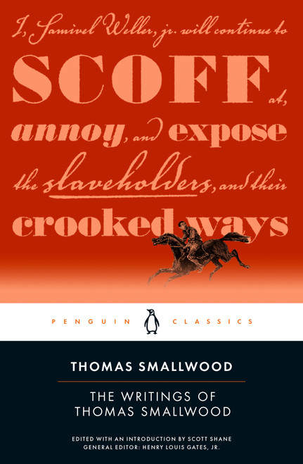 The Writings of Thomas Smallwood by Thomas Smallwood, Scott Shane, Scott Shane, Henry Louis Gates, Jr., 9780143138389