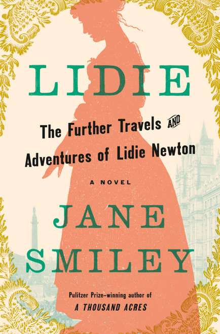 Lidie (The Further Travels and Adventures of Lidie Newton: A Novel) by Jane Smiley, 9780593802298