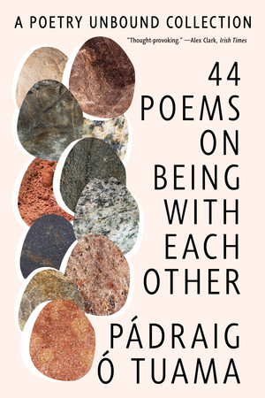 44 Poems on Being with Each Other (A Poetry Unbound Collection) - 9781324123422 by Pádraig Ó. Tuama, 9781324123422