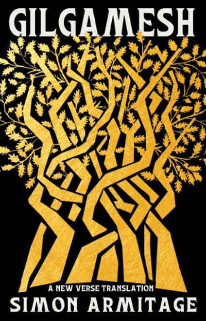 Gilgamesh (A New Verse Translation) by Simon Armitage, 9781631496684