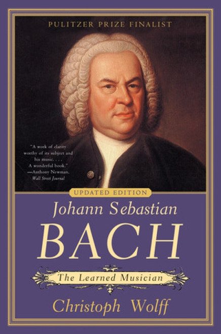 Johann Sebastian Bach (The Learned Musician) - 9781324123248 by Christoph Wolff