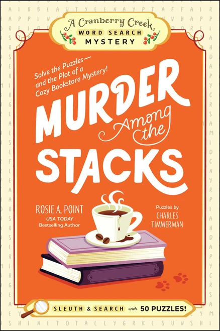 Murder Among the Stacks: Book 1 (Solve the Puzzles-and the Plot of a Cozy Bookstore Mystery!) by Rosie A. Point, Charles Timmerman, 9781507225271